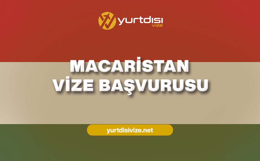 Macaristan Vize Başvurusu