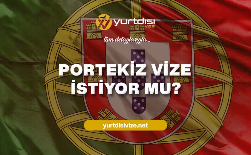 portekiz vize istiyor mu