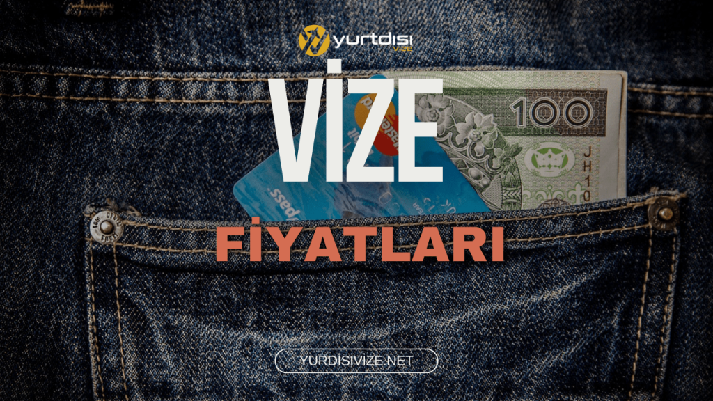 Vize Fiyatları
