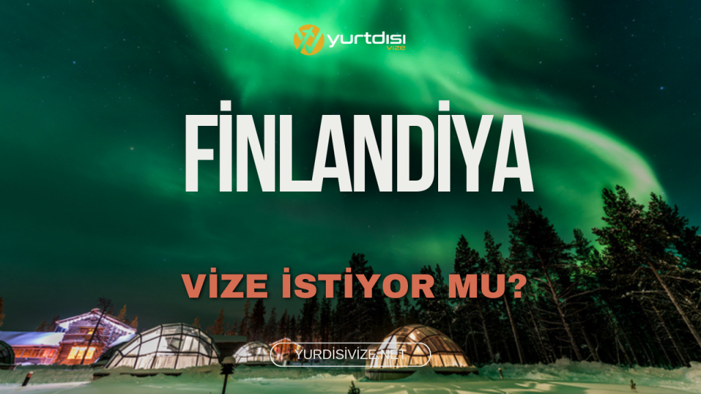 Finlandiya Vize İstiyor Mu?