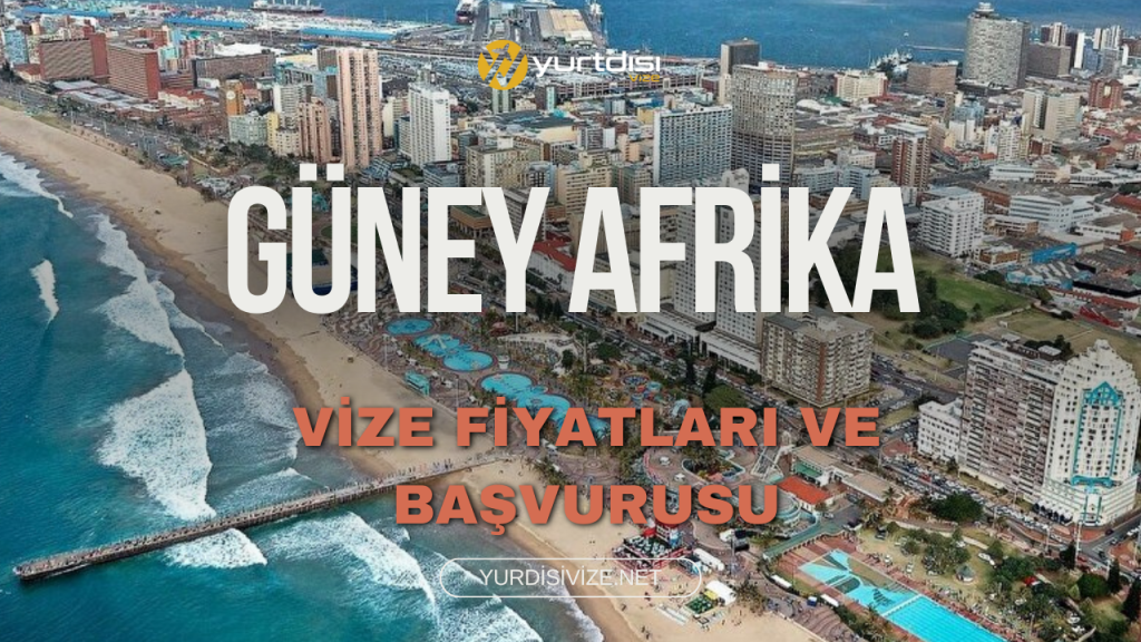 Güney Afrika Vize Fiyatları ve Başvurusu