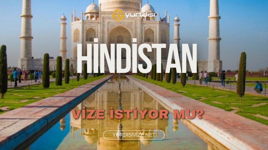 Hindistan Vize İstiyor Mu?
