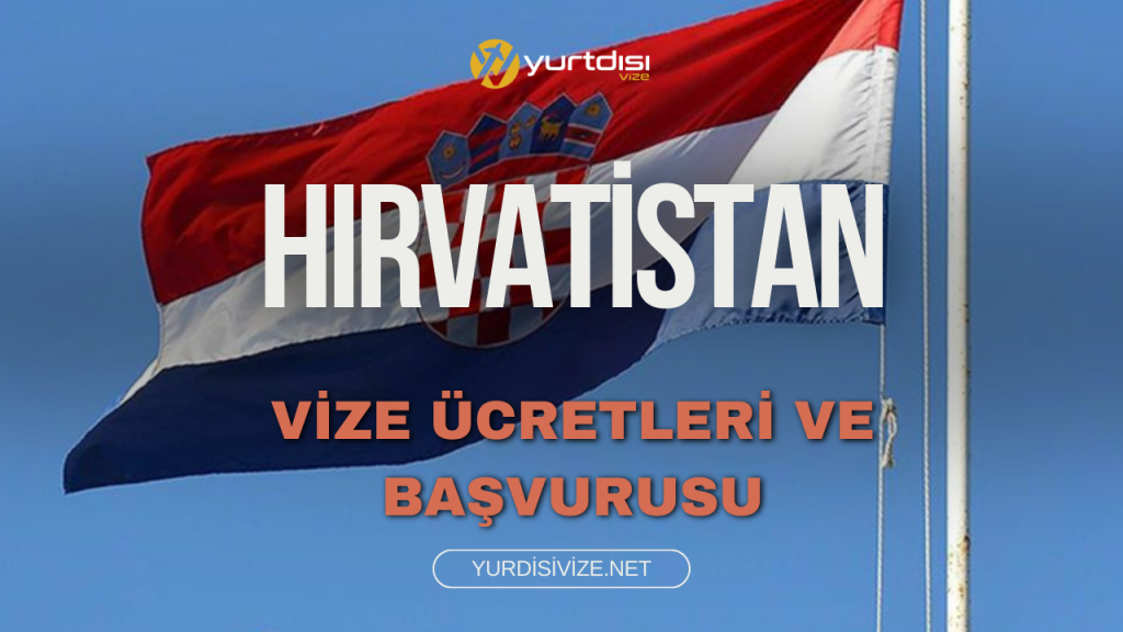Hırvatistan Vize Fiyatları ve Başvurusu