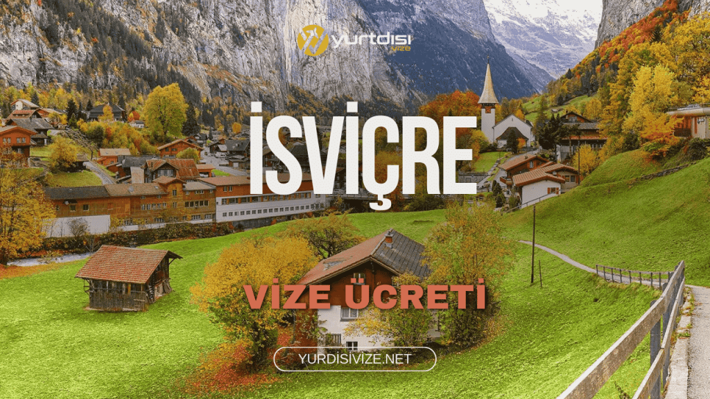 İsviçre Vize Ücreti