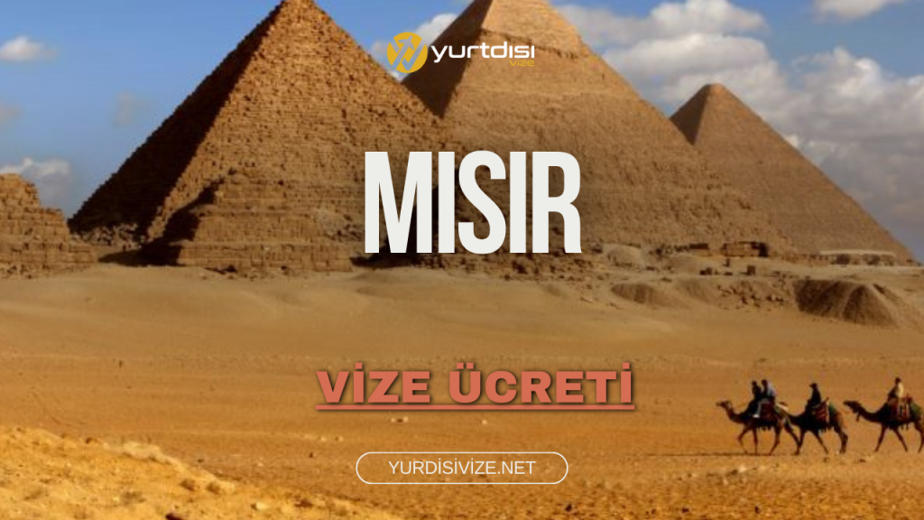 Mısır Vize Ücreti